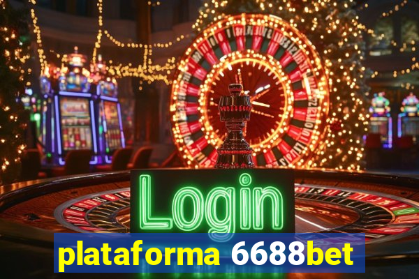 plataforma 6688bet